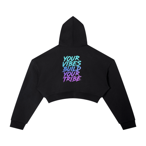 Cropped Top “Your Vibes Build Your Tribe”Hoodie