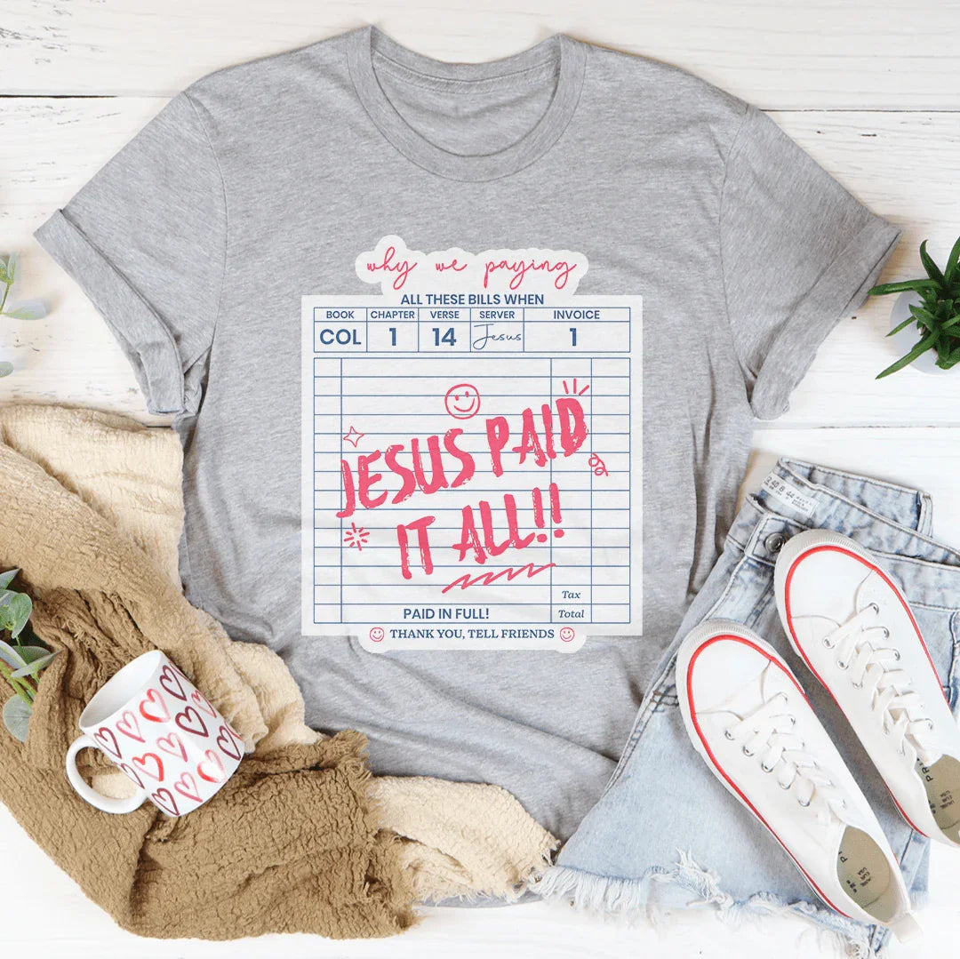 Jesus Paid All Tee