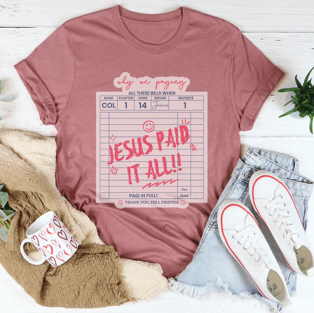 Jesus Paid All Tee